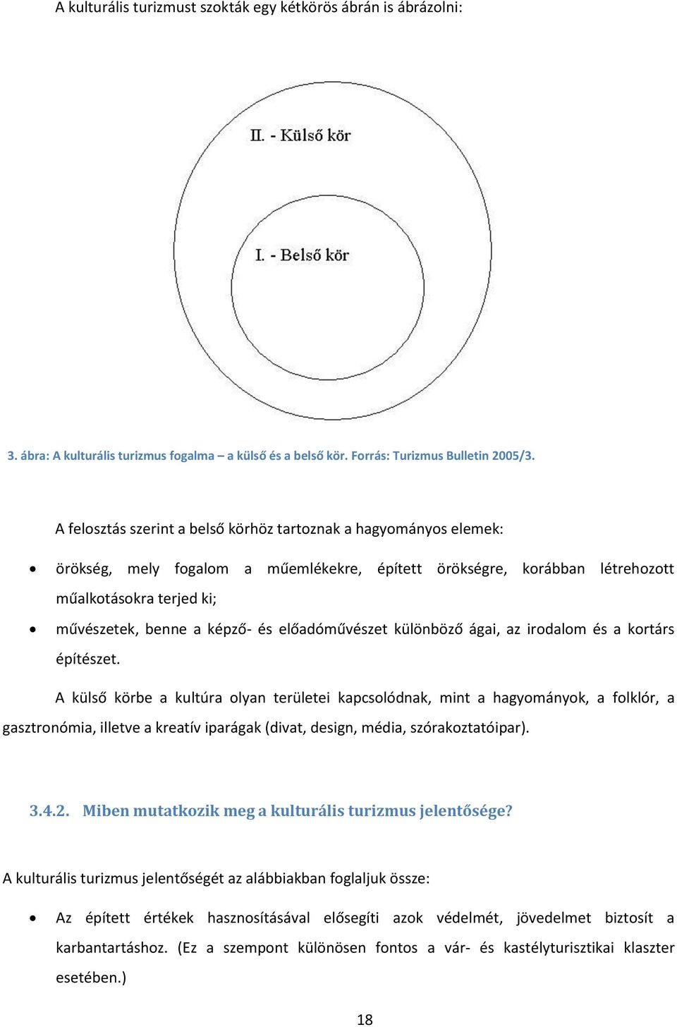 előadóművészet különböző ágai, az irodalom és a kortárs építészet.