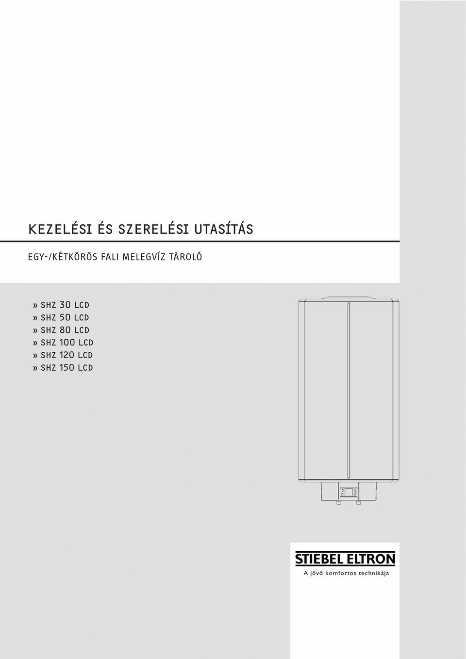 LCD» SHZ 50 LCD» SHZ 80 LCD» SHZ 100 LCD»