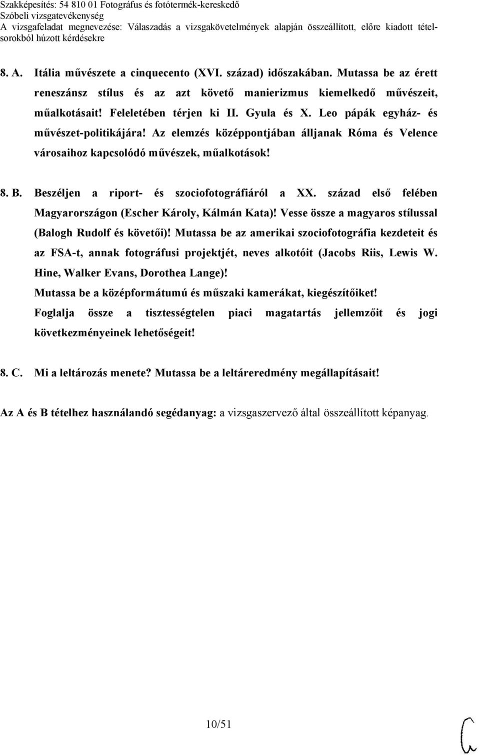 Beszéljen a riport- és szociofotográfiáról a XX. század első felében Magyarországon (Escher Károly, Kálmán Kata)! Vesse össze a magyaros stílussal (Balogh Rudolf és követői)!