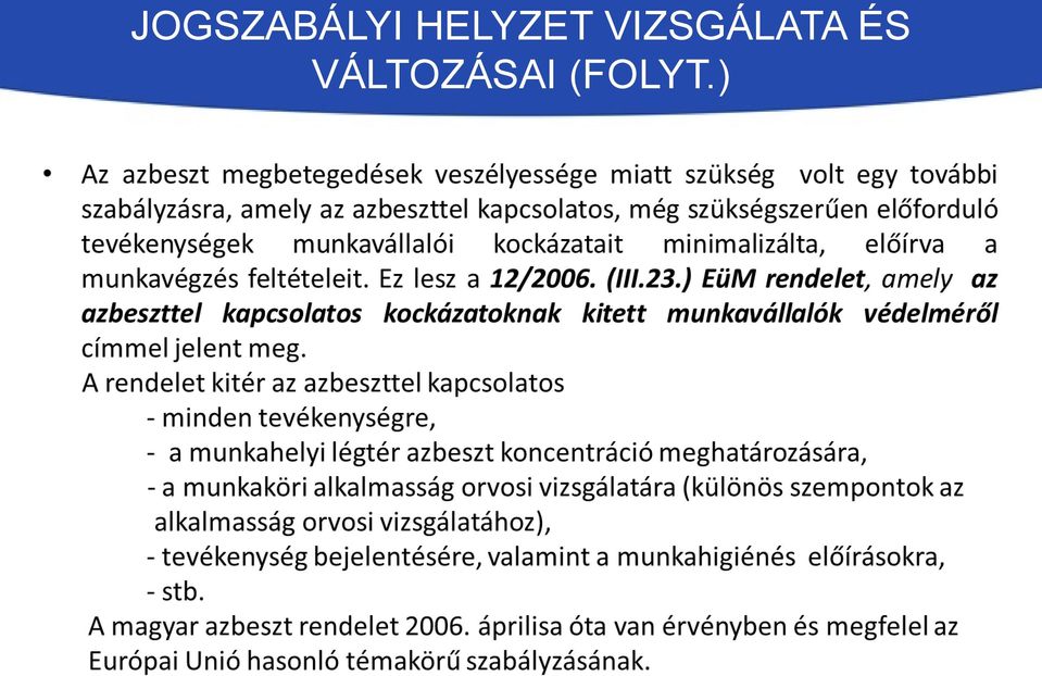 VIZSGÁLATA ÉS