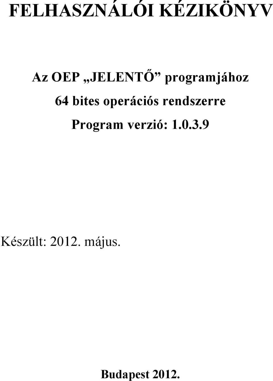 operációs rendszerre Program