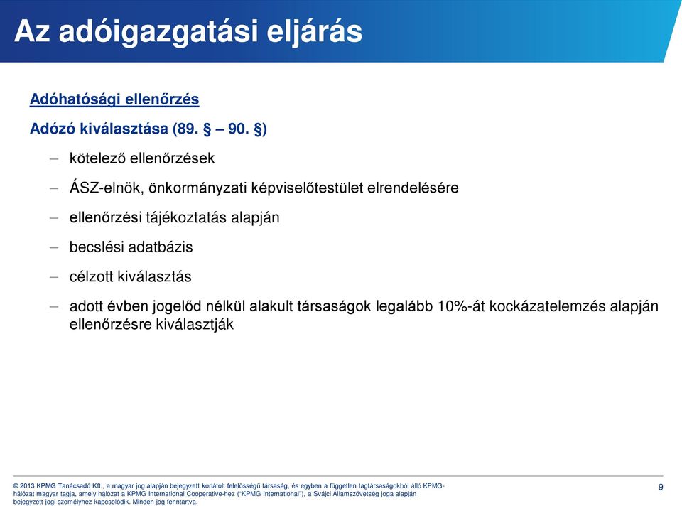 elrendelésére ellenőrzési tájékoztatás alapján becslési adatbázis célzott