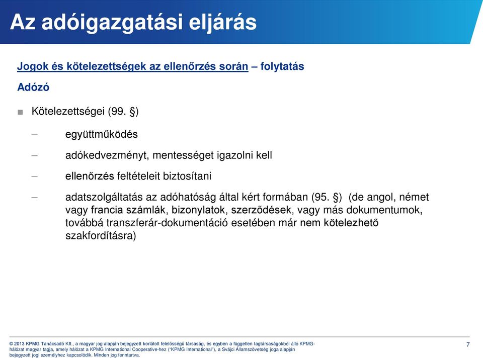 adatszolgáltatás az adóhatóság által kért formában (95.