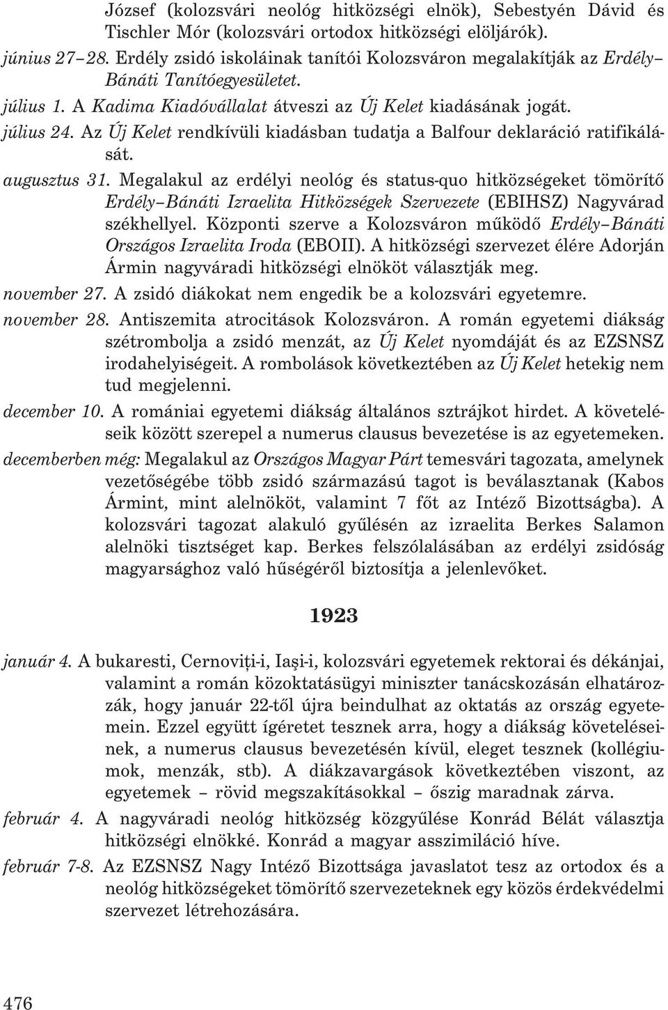 Az Új Kelet rendkívüli kiadásban tudatja a Balfour deklaráció ratifikálását. augusztus 31.