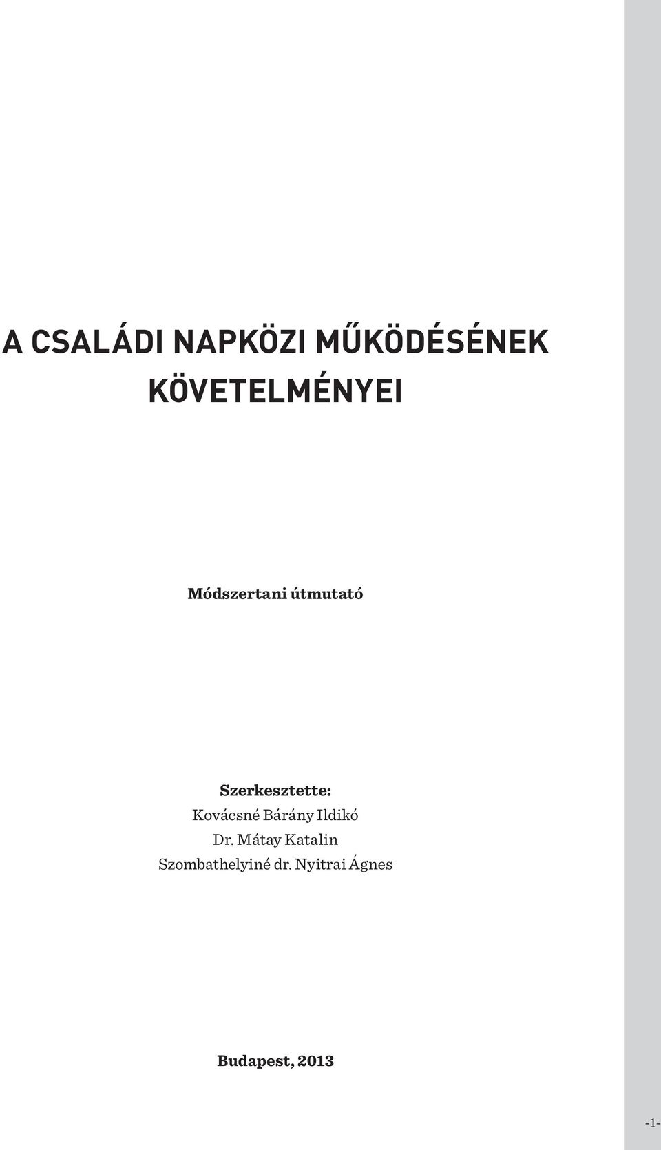 Szerkesztette: Kovácsné Bárány Ildikó Dr.