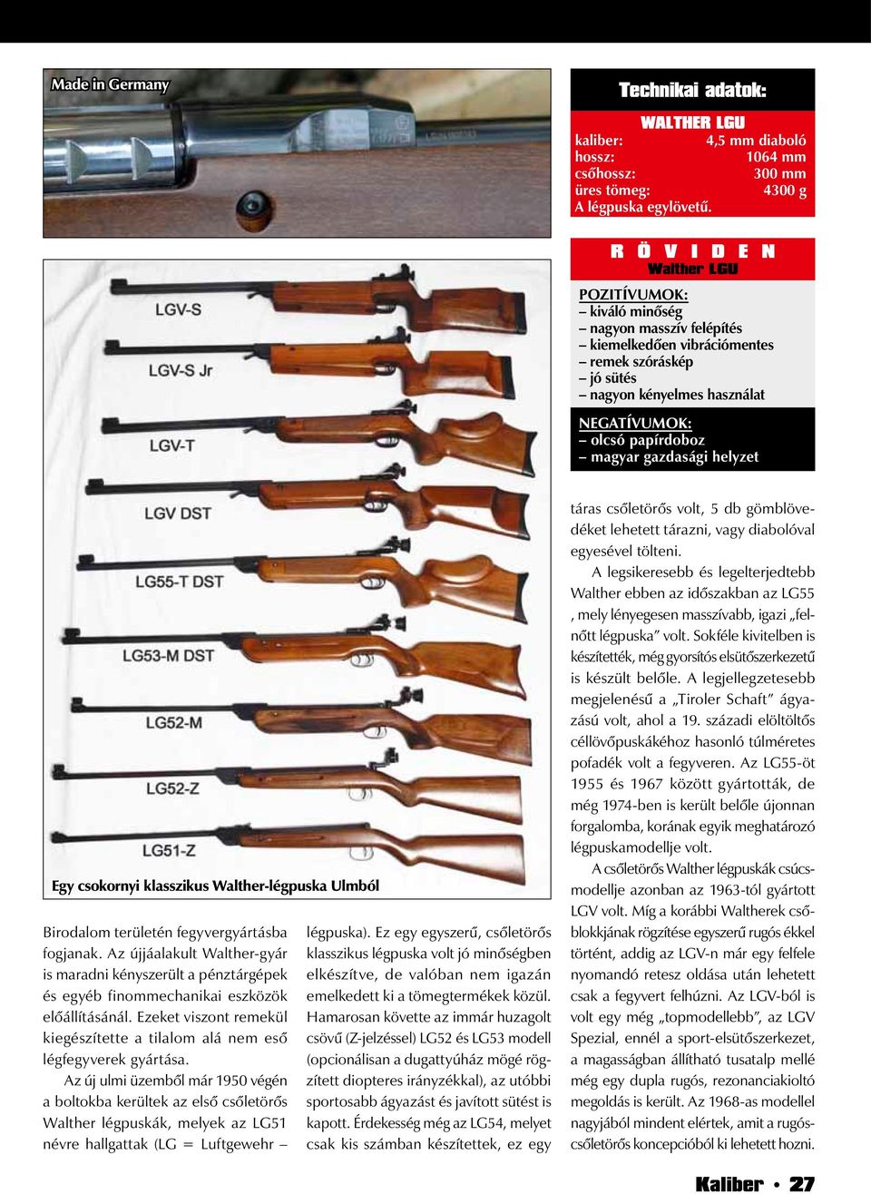 gazdasági helyzet Egy csokornyi klasszikus Walther-légpuska Ulmból Birodalom területén fegyvergyártásba fogjanak.