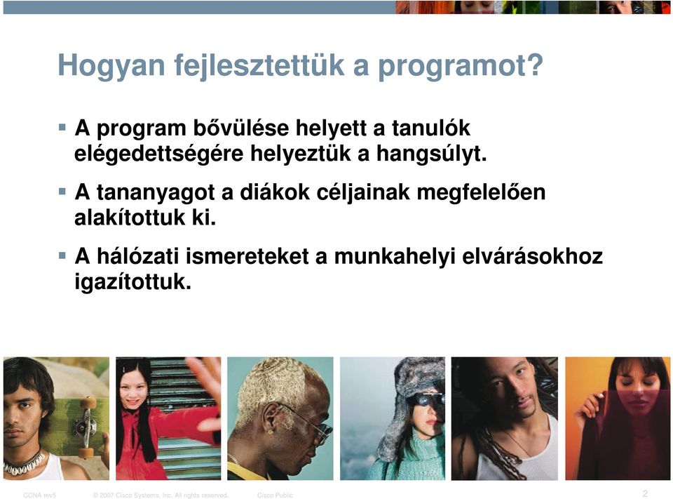 helyeztük a hangsúlyt.