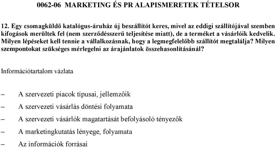 Milyen lépéseket kell tennie a vállalkozásnak, hogy a legmegfelelőbb szállítót megtalálja?