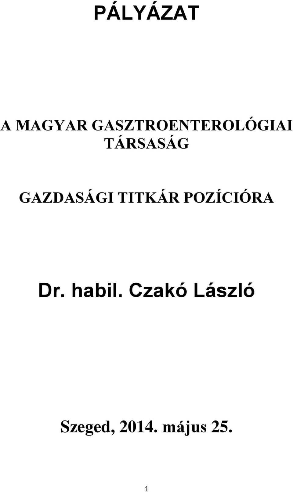 GAZDASÁGI TITKÁR POZÍCIÓRA Dr.