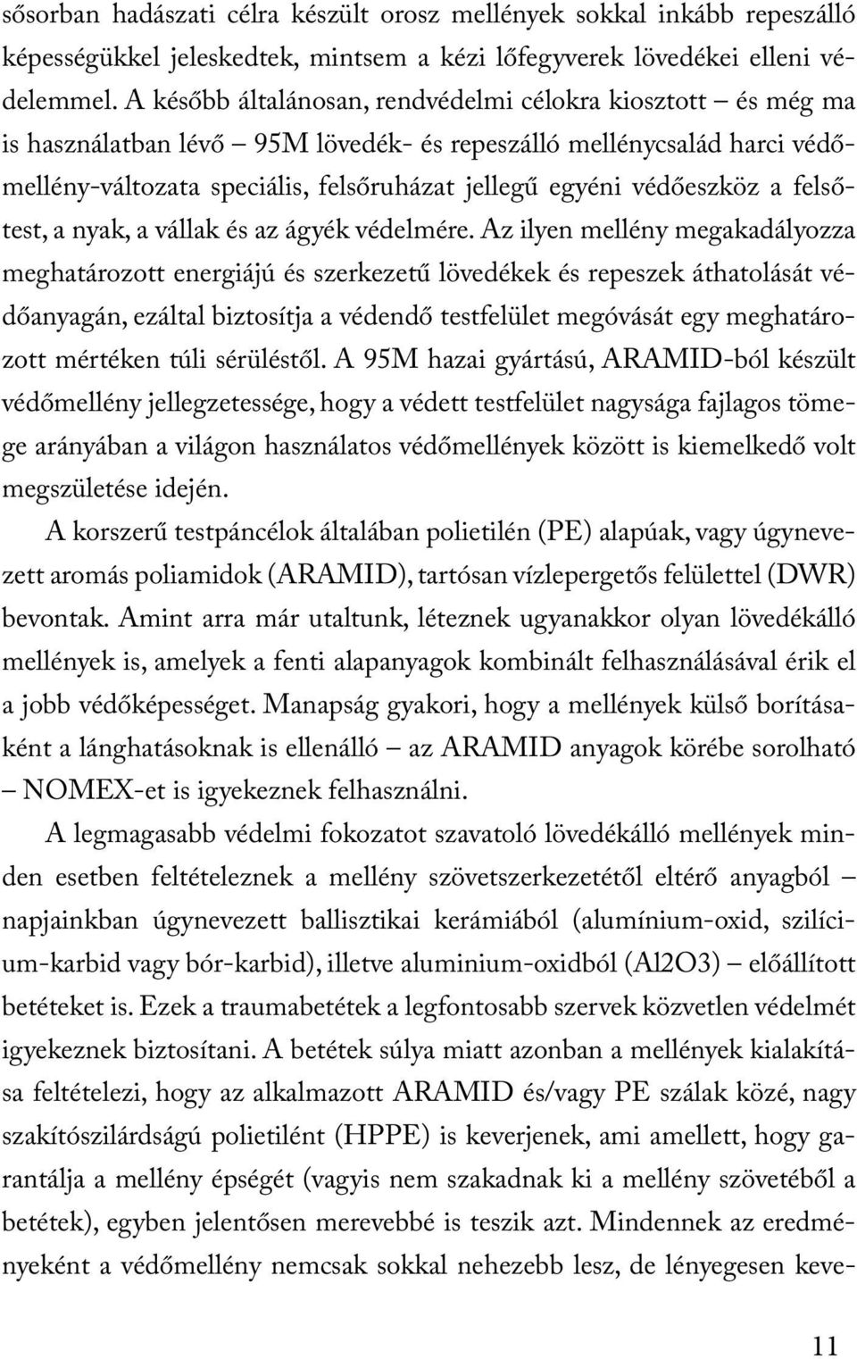 védőeszköz a felsőtest, a nyak, a vállak és az ágyék védelmére.