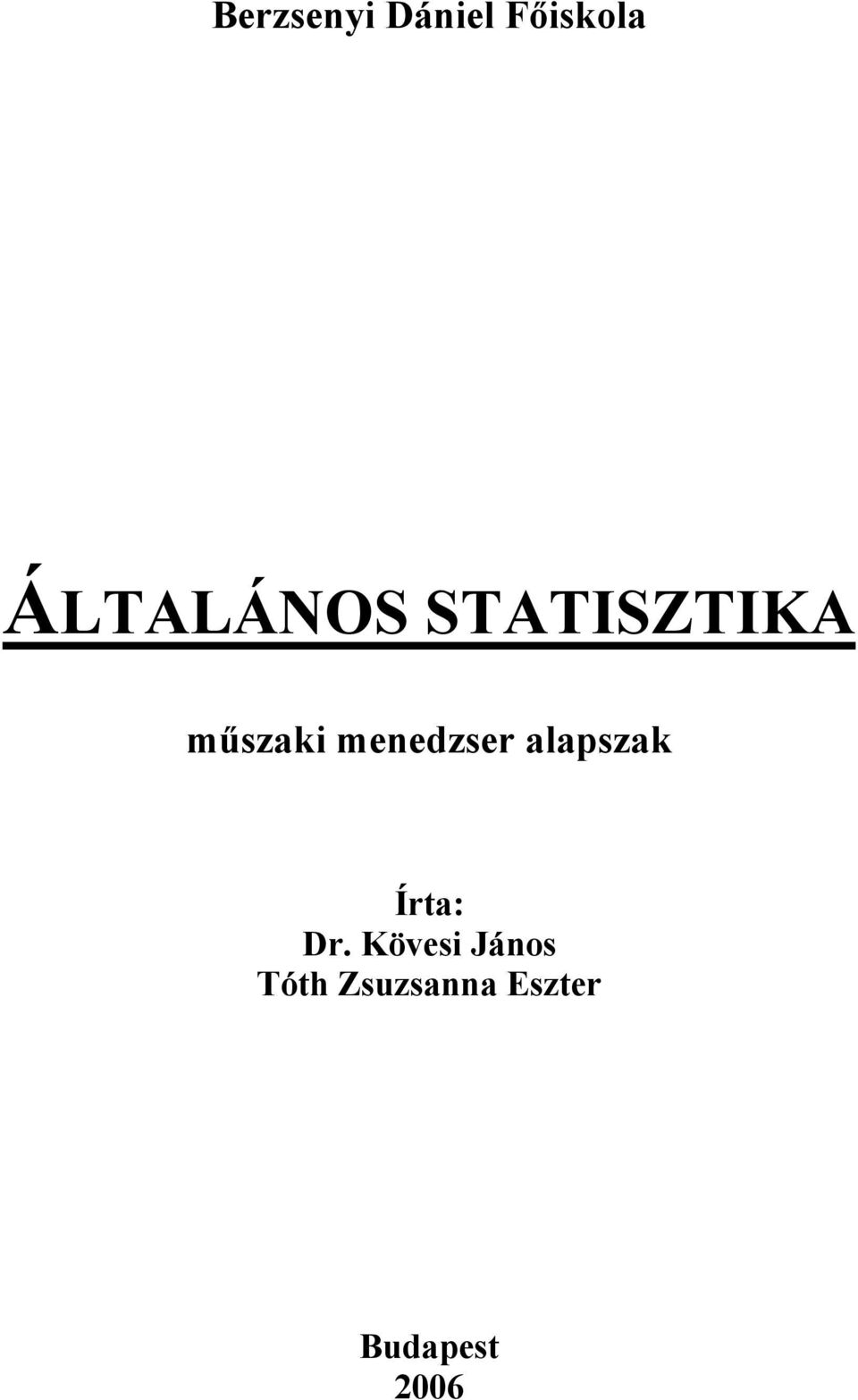 menedzser alapszak Írta: Dr.