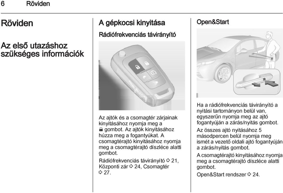 Rádiófrekvenciás távirányító 3 21, Központi zár 3 24, Csomagtér 3 27.