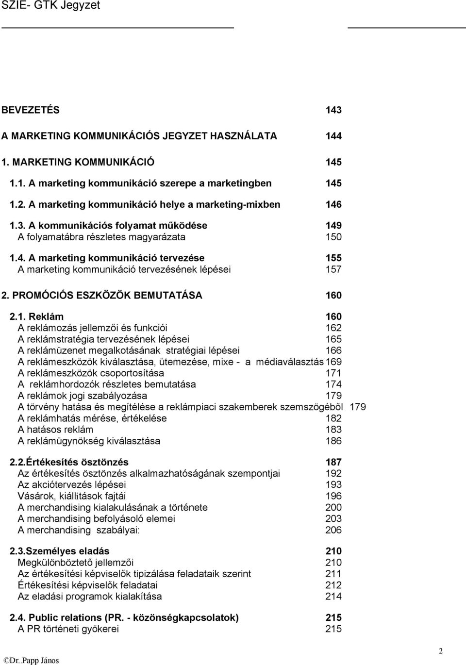 PROMÓCIÓS ESZKÖZÖK BEMUTATÁSA 16