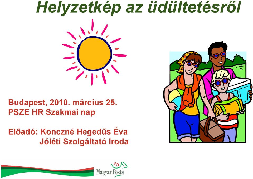 PSZE HR Szakmai nap Előadó: