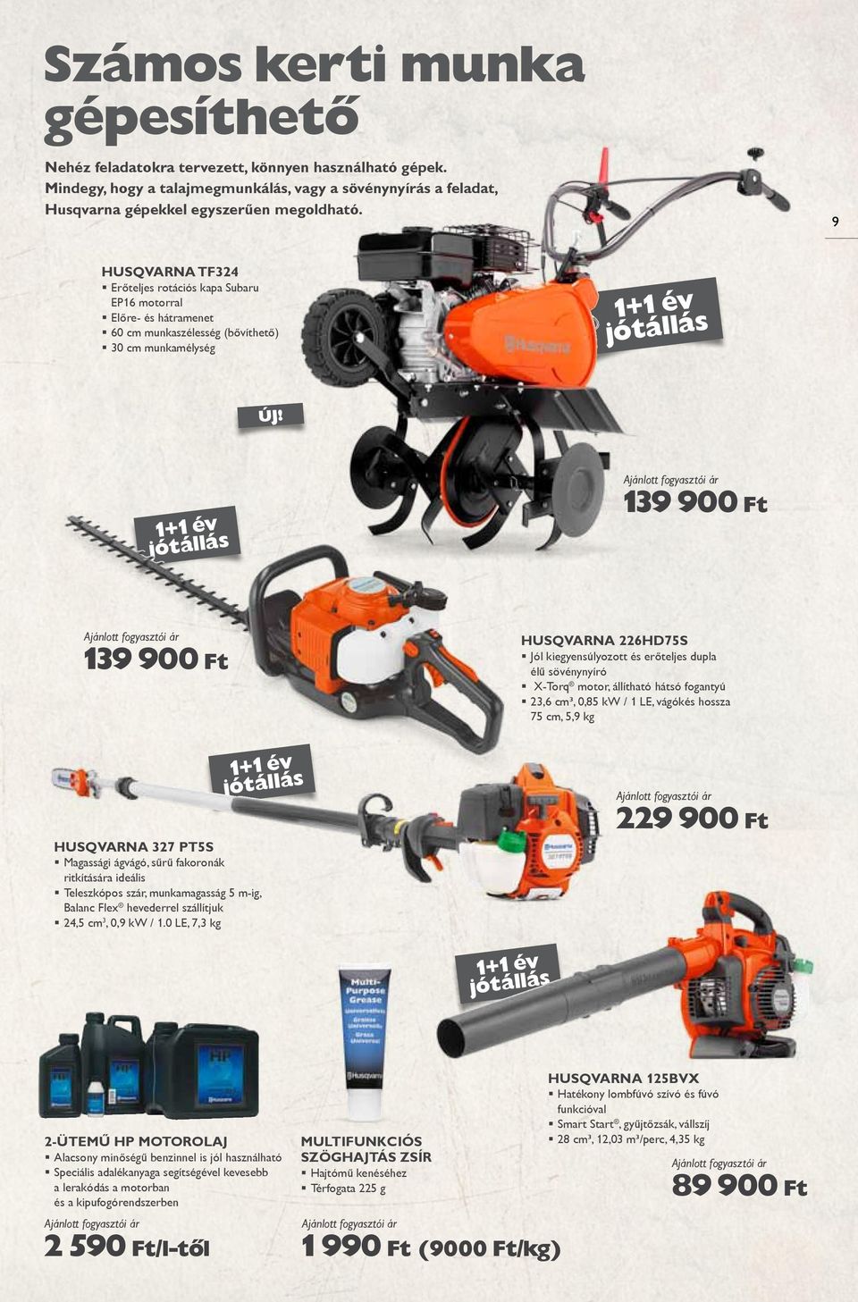 és erőteljes dupla élű sövénynyíró X-Torq motor, állítható hátsó fogantyú 23,6 cm³, 0,85 kw / 1 LE, vágókés hossza 75 cm, 5,9 kg HUSQVARNA 327 PT5S Magassági ágvágó, sűrű fakoronák ritkítására