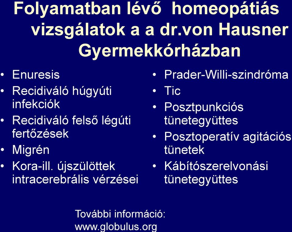 légúti fertőzések Migrén Kora-ill.