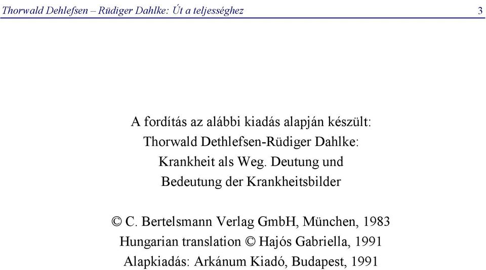 Deutung und Bedeutung der Krankheitsbilder C.