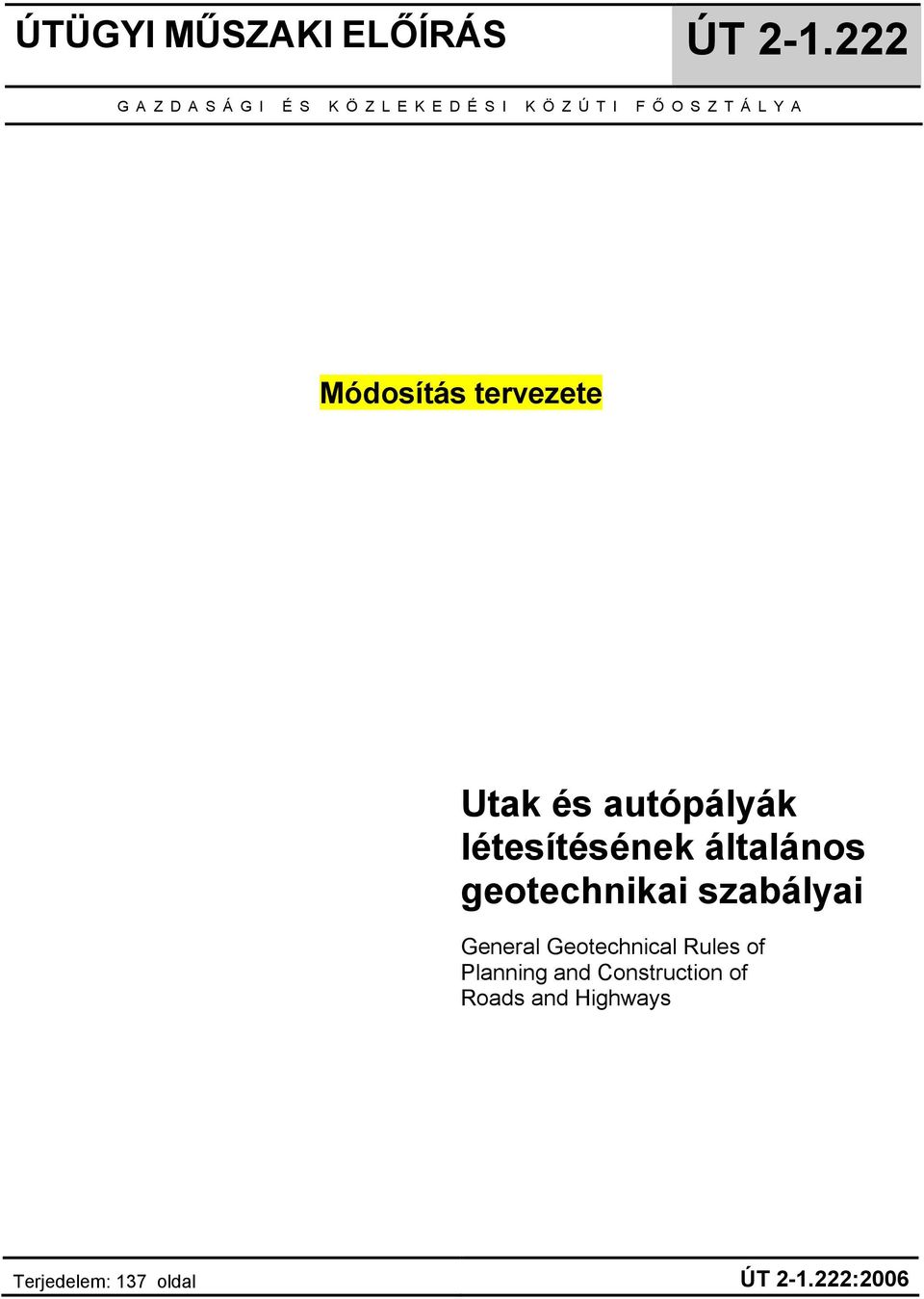 A Módosítás tervezete Utak és autópályák létesítésének általános geotechnikai