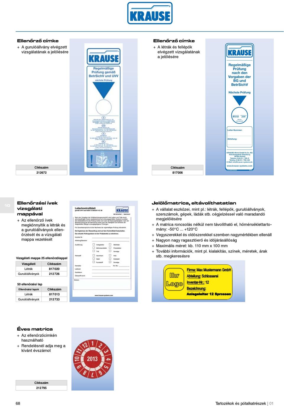 KG Industriegebiet Altenburg 36304 Alsfeld Telefon: 0 66 31 / 795-0 Telefax: 0 66 31 / 795-149 E-Mail: info@krause-systems.