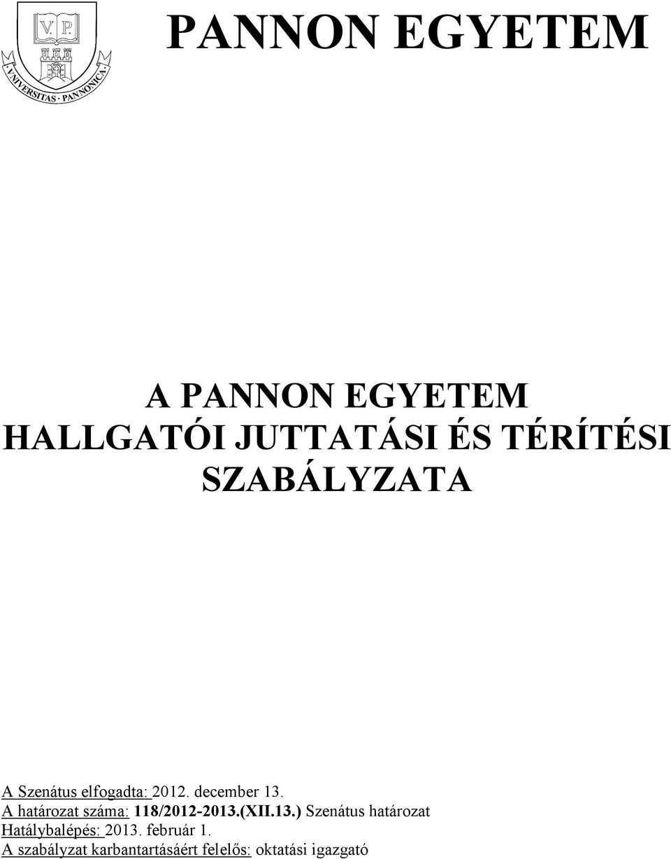 A határozat száma: 118/2012-2013.