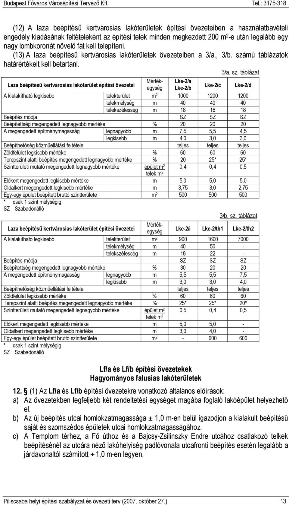 mú táblázatok határértékeit kell betartani. 3/a. sz.