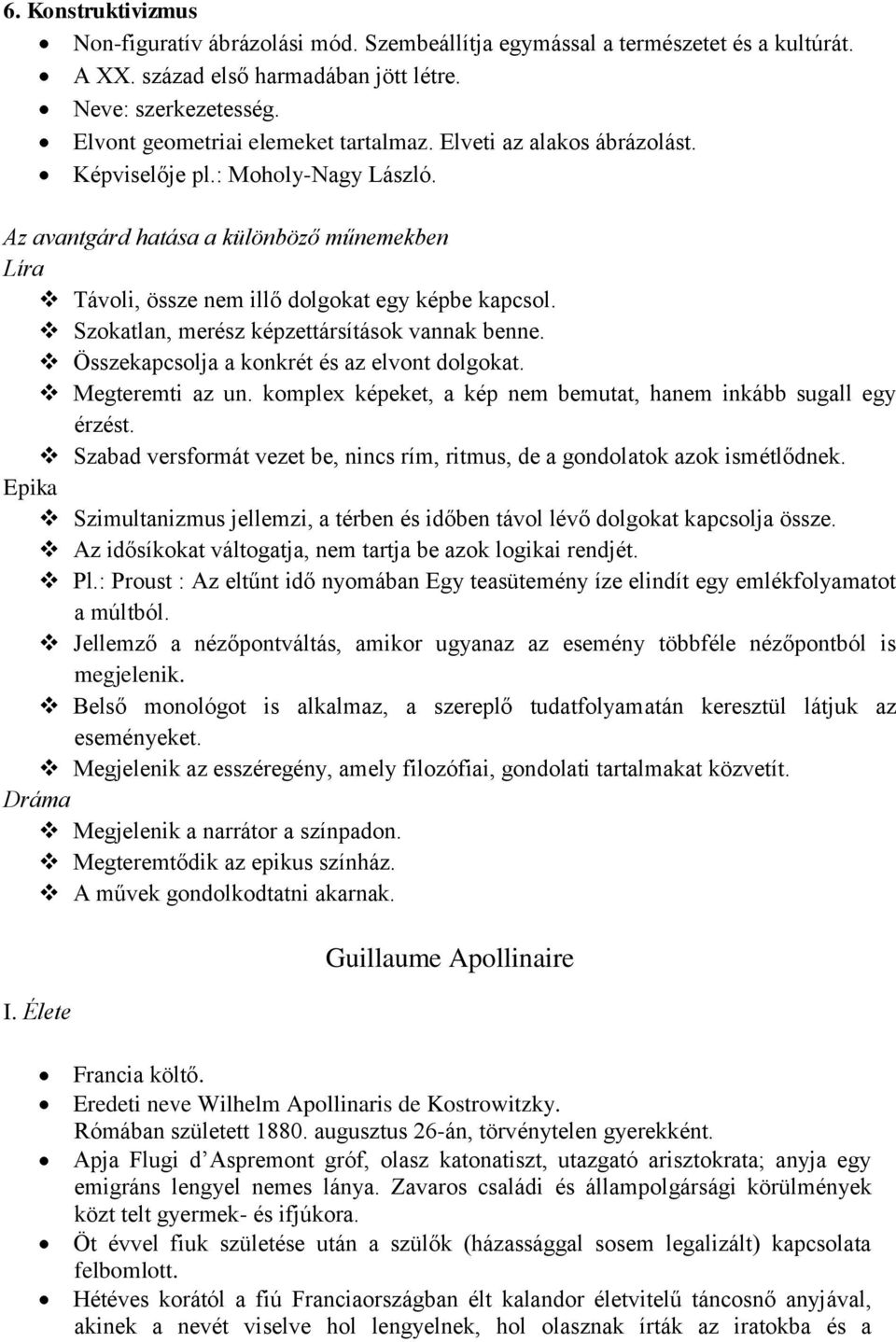 Az avantgárd hatása a különböző műnemekben Líra Távoli, össze nem illő dolgokat egy képbe kapcsol. Szokatlan, merész képzettársítások vannak benne. Összekapcsolja a konkrét és az elvont dolgokat.