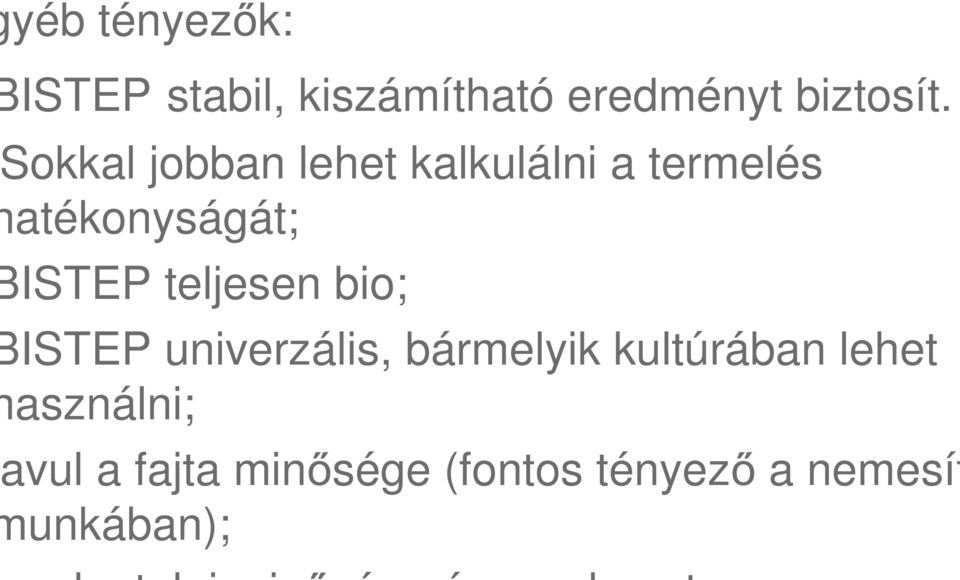 teljesen bio; ISTEP univerzális, bármelyik kultúrában lehet