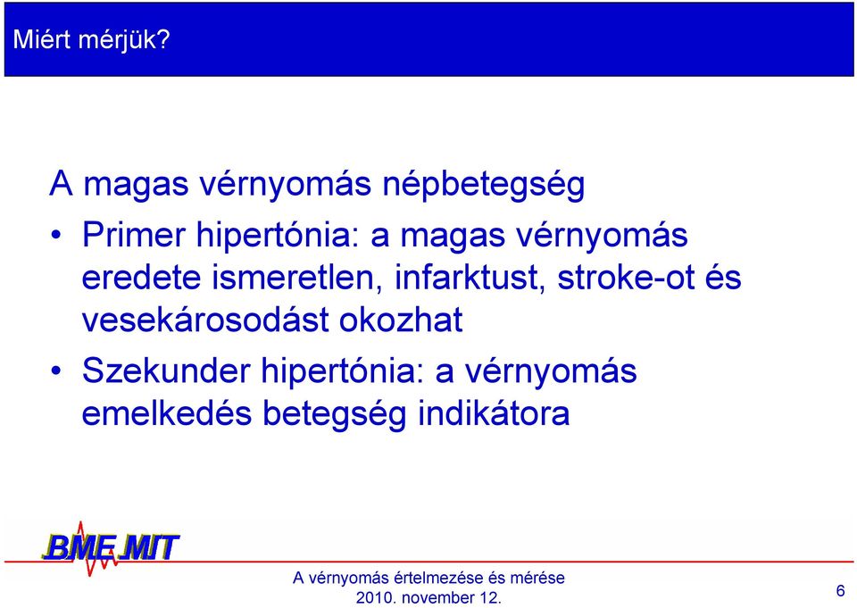 magas vérnyomás eredete ismeretlen, infarktust,