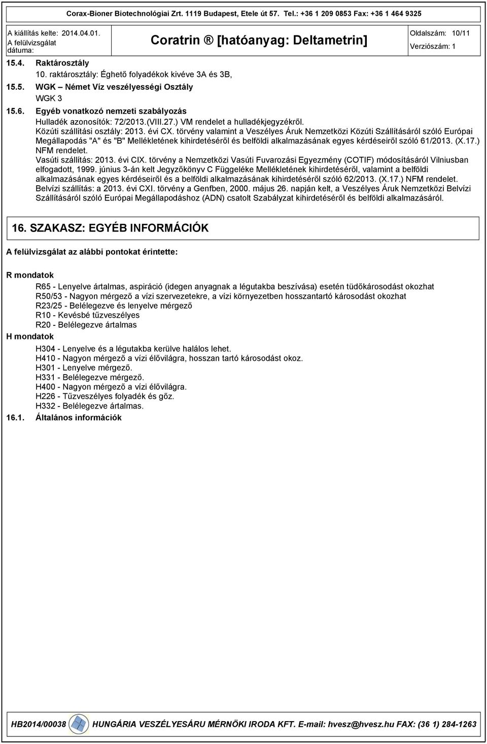 ) VM rendelet a hulladékjegyzékről. Közúti szállítási osztály: 2013. évi CX.