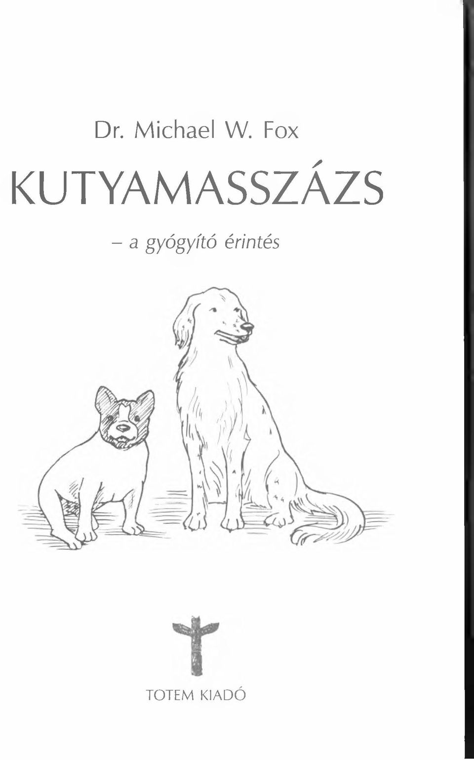 KUTYAMASSZÁZS -