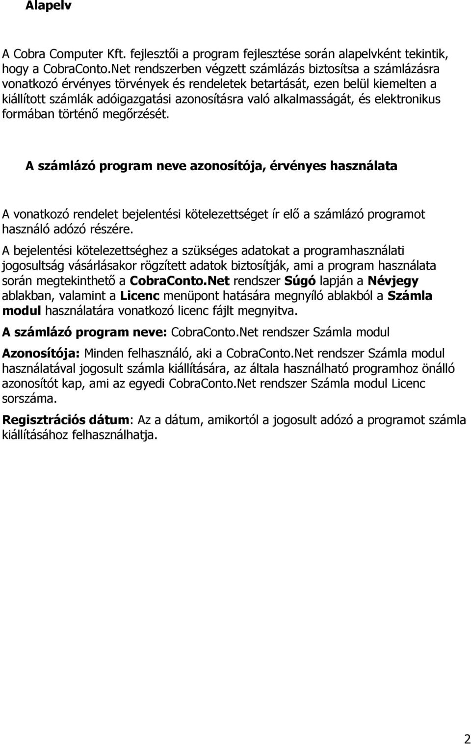 alkalmasságát, és elektronikus formában történő megőrzését.