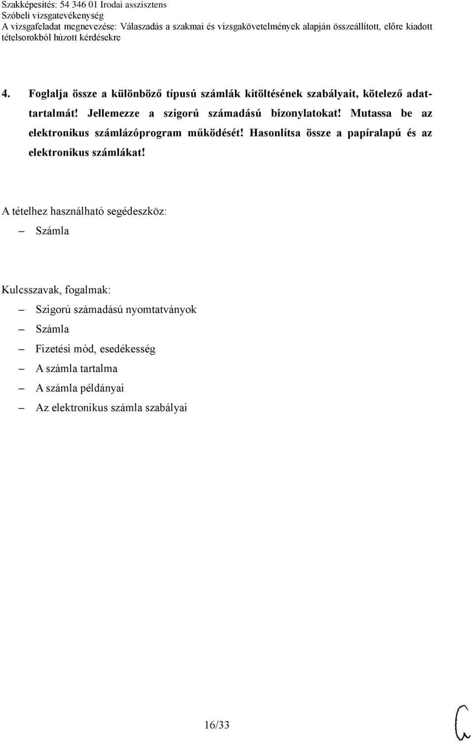 Hasonlítsa össze a papíralapú és az elektronikus számlákat!