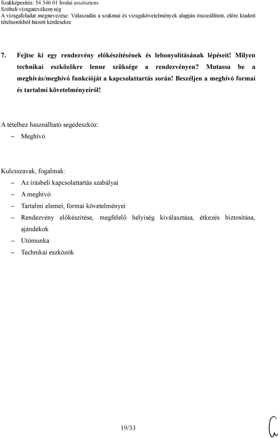 Mutassa be a meghívás/meghívó funkcióját a kapcsolattartás során!