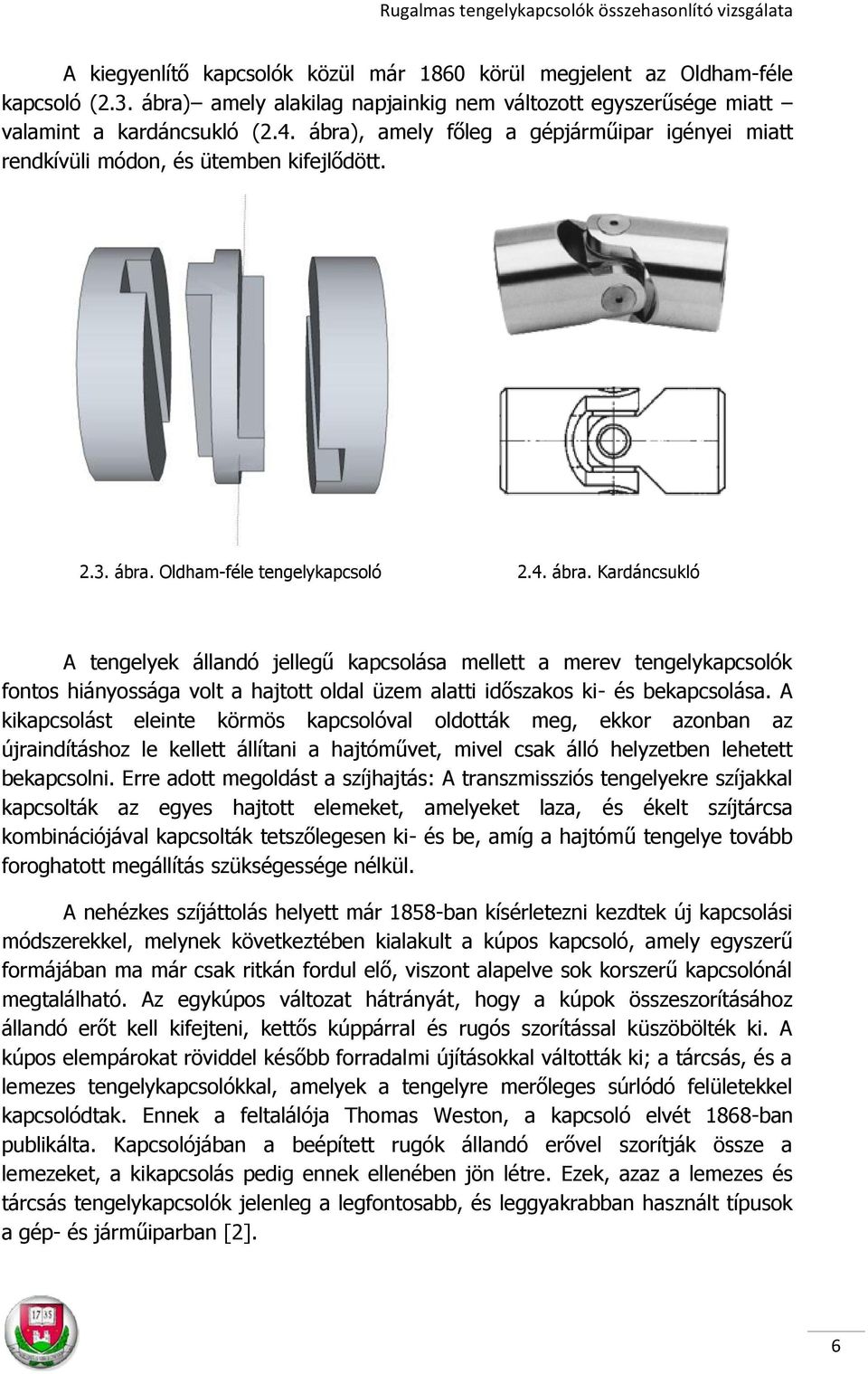 Oldham-féle tengelykapcsoló 2.4. ábra.