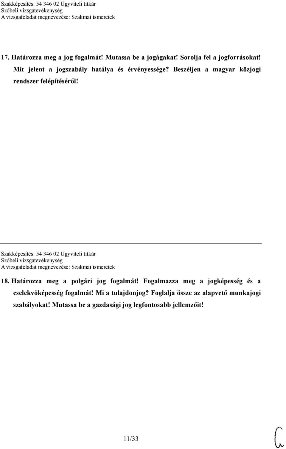 Szakképesítés: 54 346 02 Ügyviteli titkár 18. Határozza meg a polgári jog fogalmát!