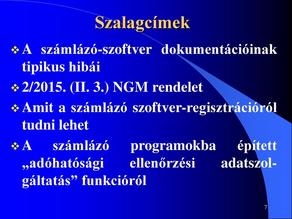 ) NGM rendelet Amit a számlázó szoftver-regisztrációról