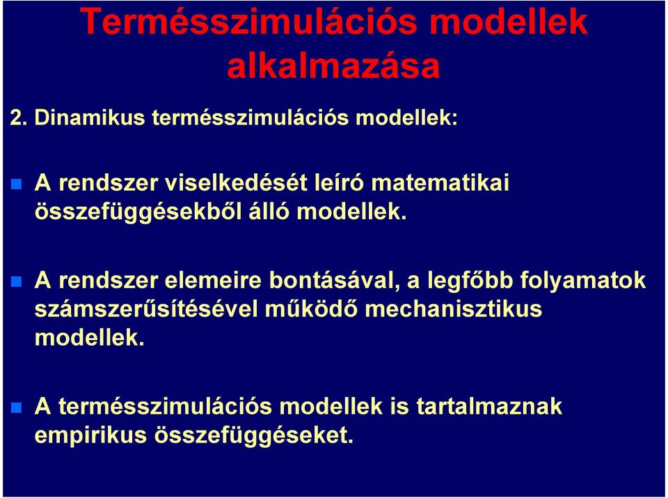 összefüggésekből álló modellek.