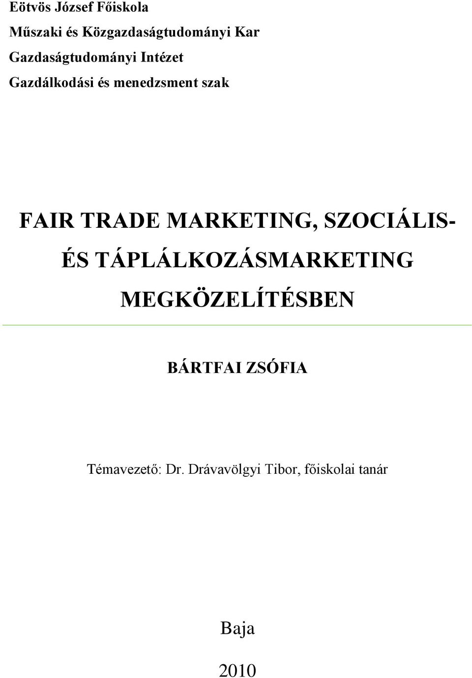 TRADE MARKETING, SZOCIÁLIS- ÉS TÁPLÁLKOZÁSMARKETING