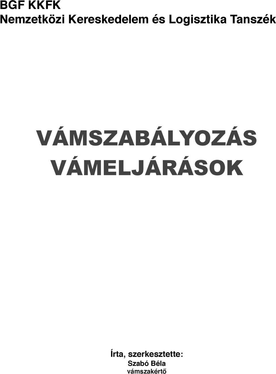 Tanszék VÁMSZABÁLYOZÁS