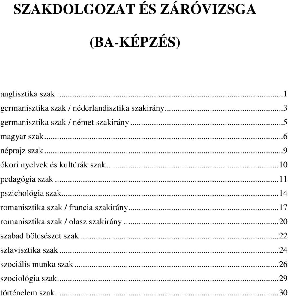 ..10 pedagógia szak...11 pszichológia szak...14 romanisztika szak / francia szakirány.