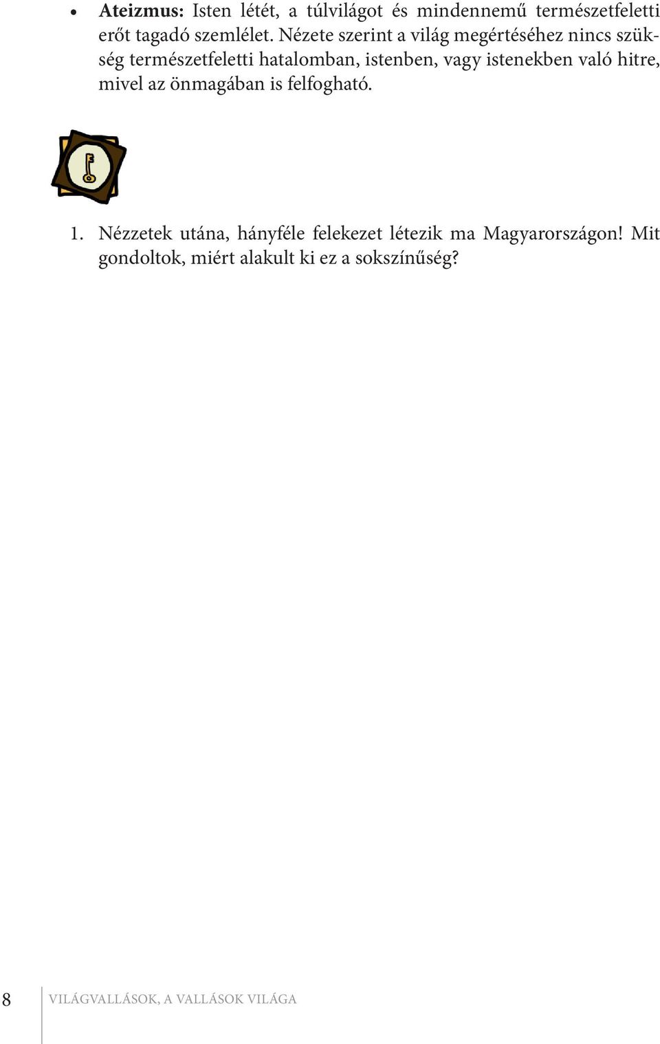 istenekben való hitre, mivel az önmagában is felfogható. 1.