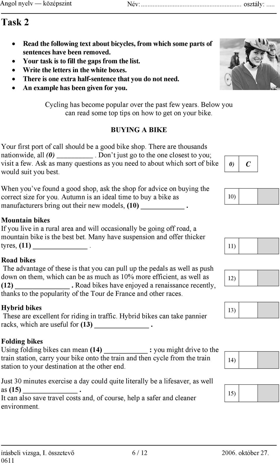 Below you can read some top tips on how to get on your bike. BUYING A BIKE Your first port of call should be a good bike shop. There are thousands nationwide, all (0).