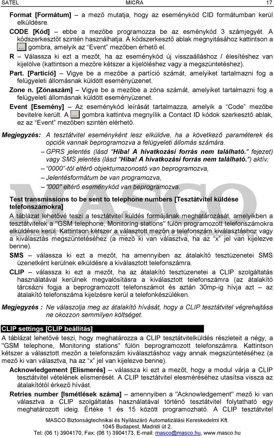 R Válassza ki ezt a mezőt, ha az eseménykód új visszaálláshoz / élesítéshez van kijelölve (kattintson a mezőre kétszer a kijelöléshez vagy a megszüntetéshez). Part.