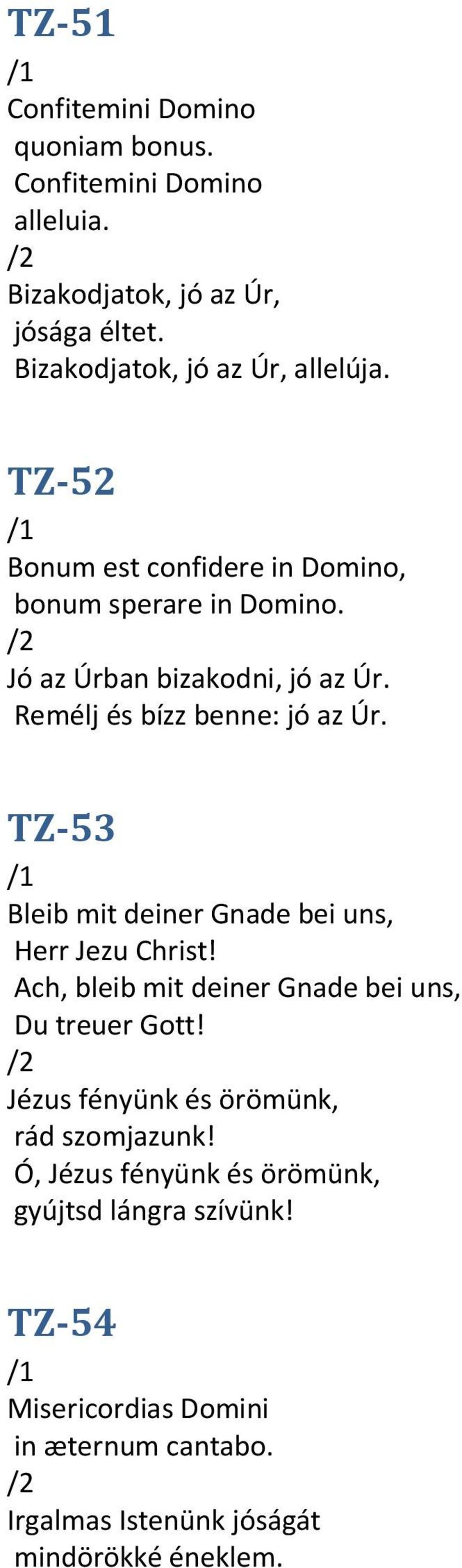 TZ-53 Bleib mit deiner Gnade bei uns, Herr Jezu Christ! Ach, bleib mit deiner Gnade bei uns, Du treuer Gott!