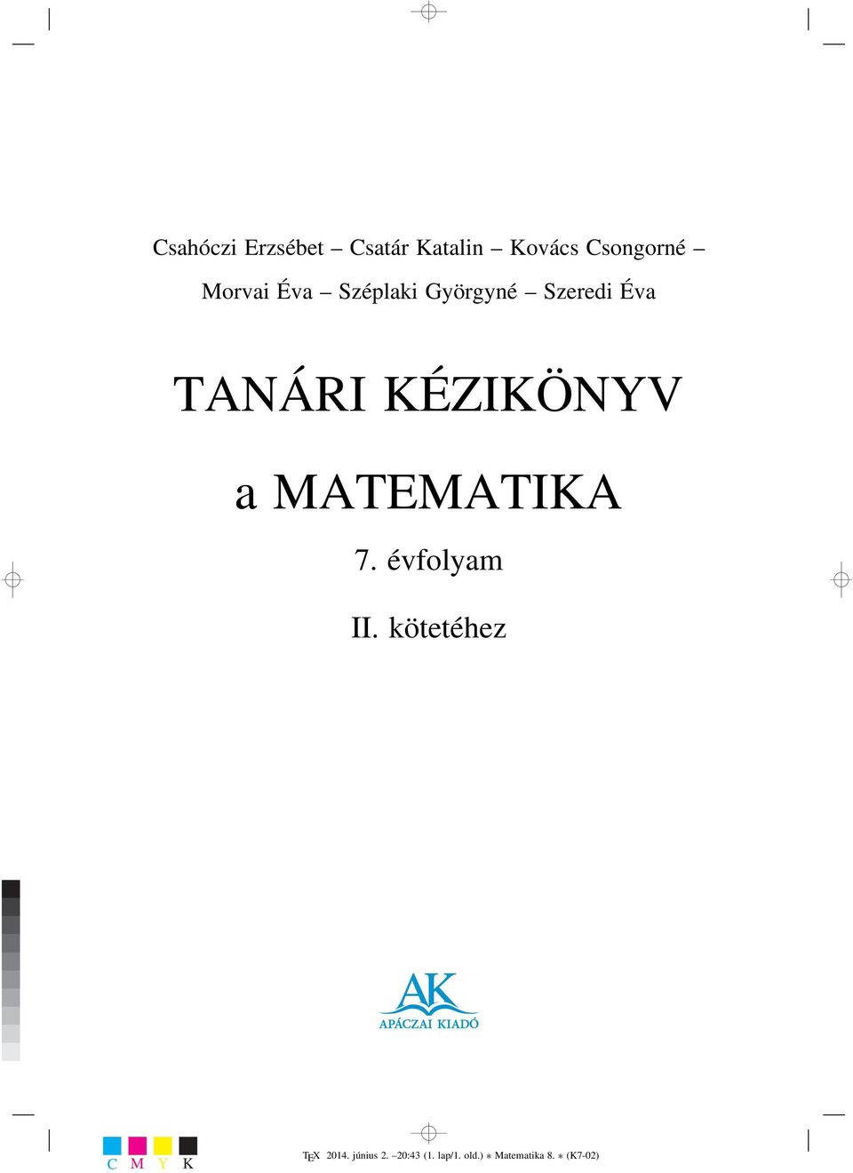 TANÁRI KÉZIKÖNYV a MATEMATIKA 7. évfolyam II.