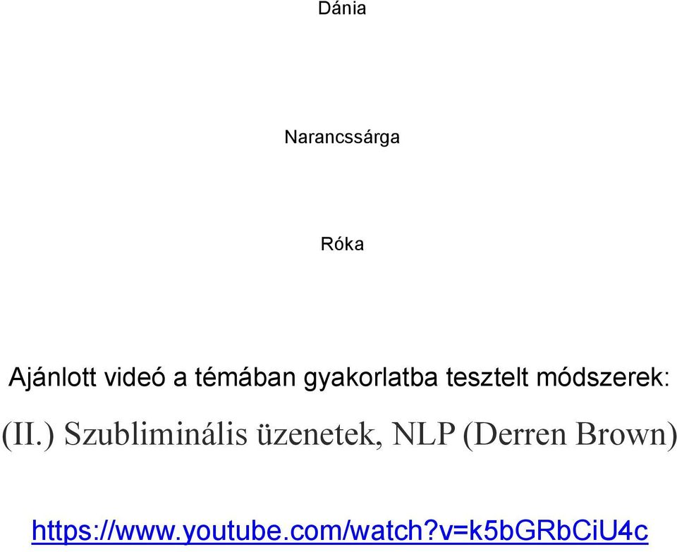 ) Szubliminális üzenetek, NLP (Derren