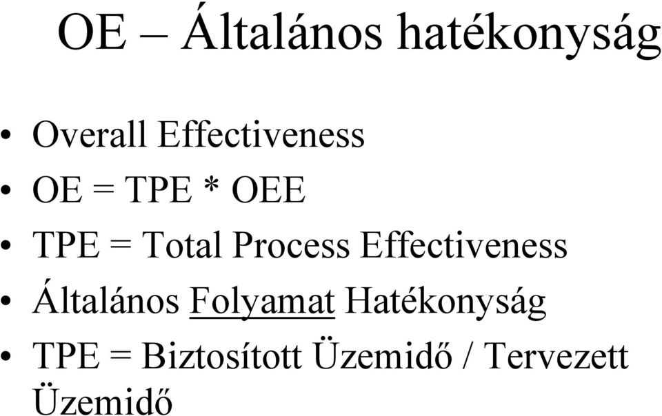 Process Effectiveness Általános Folyamat