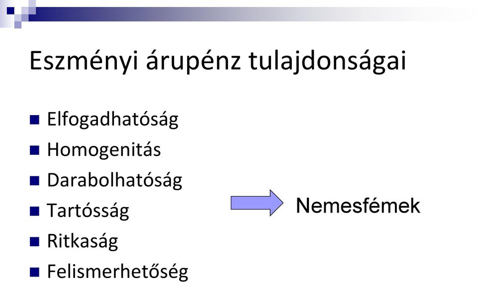 Homogenitás Darabolhatóság