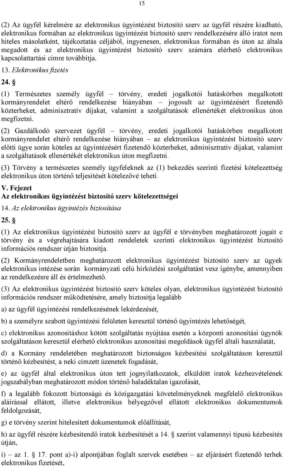 címre továbbítja. 13. Elektronikus fizetés 24.