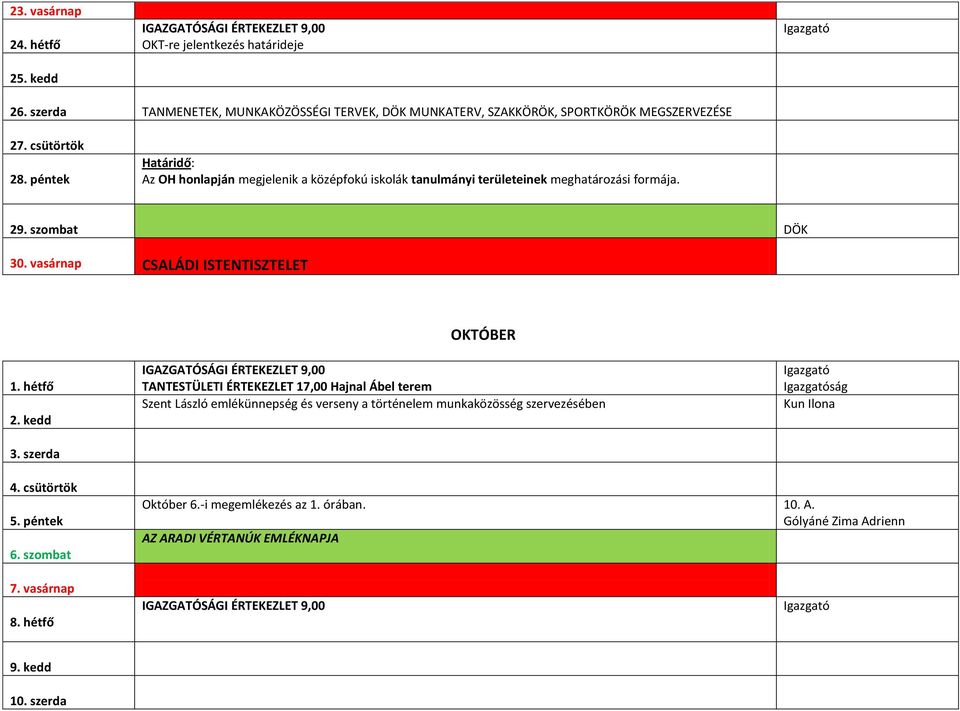 vasárnap CSALÁDI ISTENTISZTELET OKTÓBER 1. hétfő 2. kedd 3.